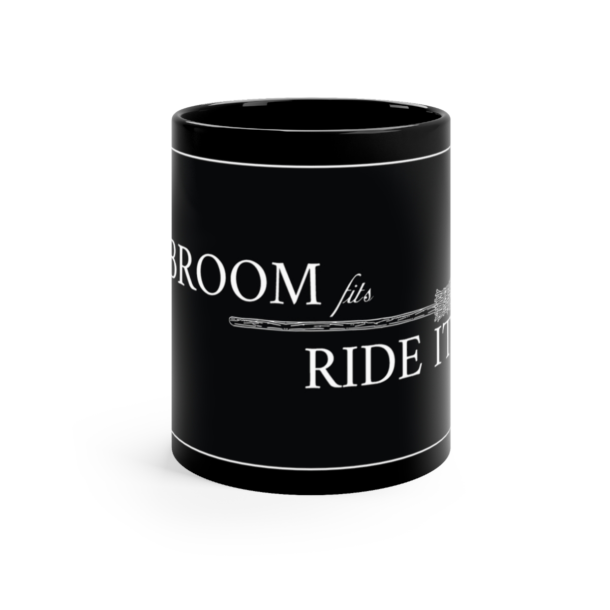 "If the broom fits...ride it." Black mug 11oz product thumbnail image