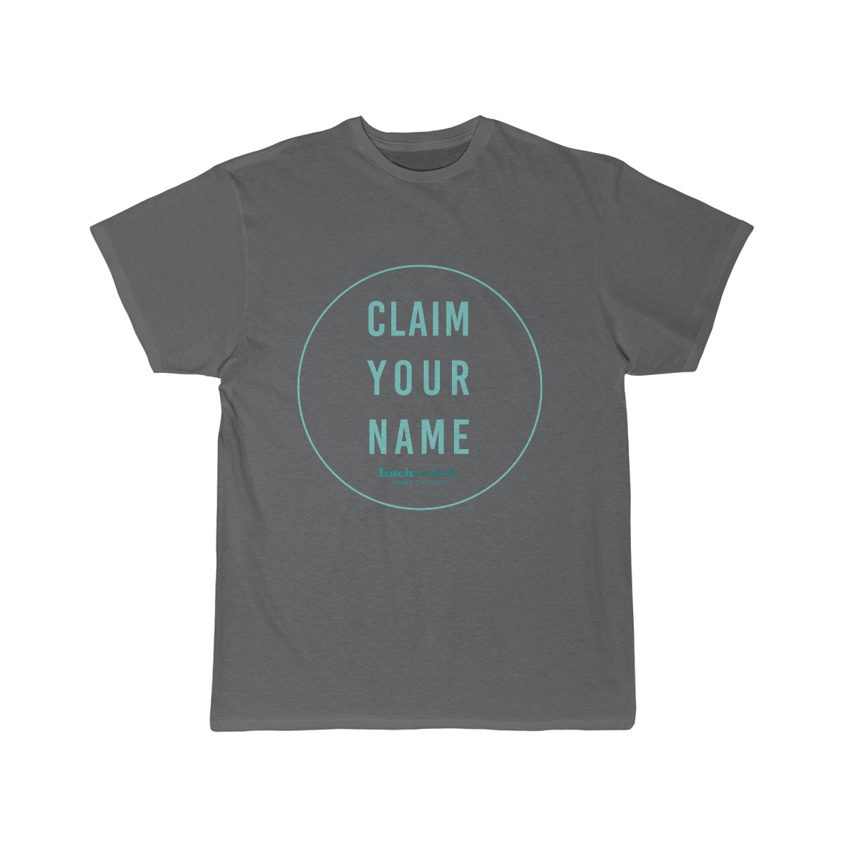 Claim Your Name T-Shirt! 
