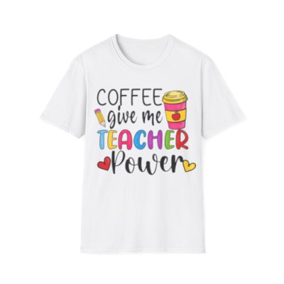 Coffee Power Teacher Tee