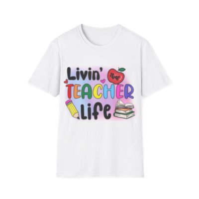 Living Teacher Life Teacher Tee