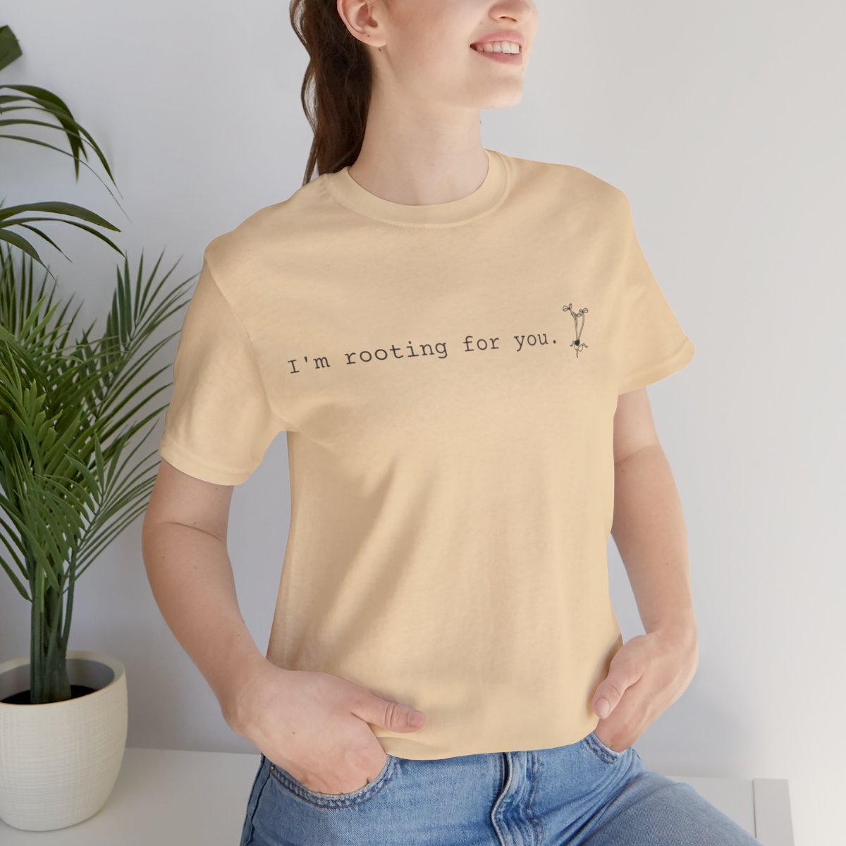 I'm Rooting for You Short Sleeve Unisex T-Shirt product main image