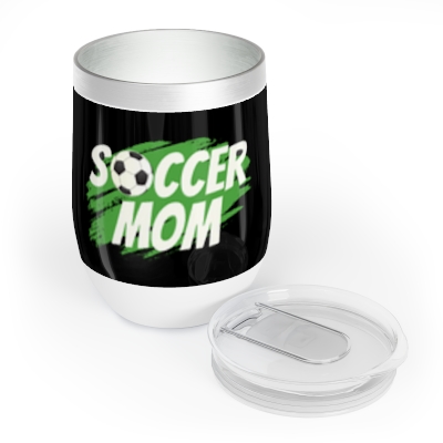 Soccer Mom | Chill Wine Tumbler | Gift for Her | Mother's Day | Gift for Mom | Mother's Day Gift | Birthday Gift for Mom