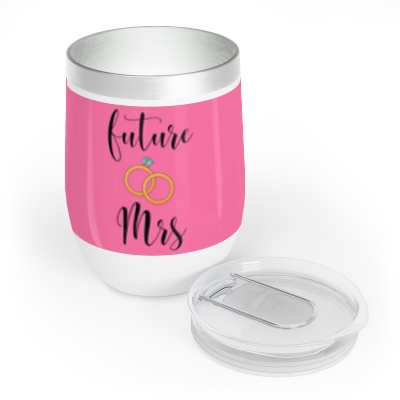 Future Mrs Chill Wine Tumbler | Engagement, Bridal Shower, Bachelorette Party Gift for the Bride 