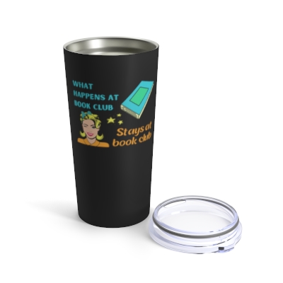What Happens At Book Club Stays At Book Club 20oz Vacuum-Insulated Tumbler | Gift for Her Birthday, Mothers Day, or Holiday