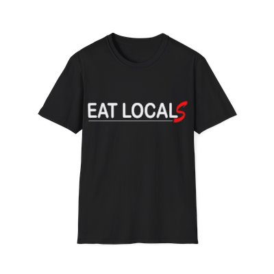 "Eat Locals" Unisex T-Shirt