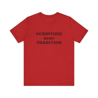 SCRIPTURE over TRADTION short sleeve tee