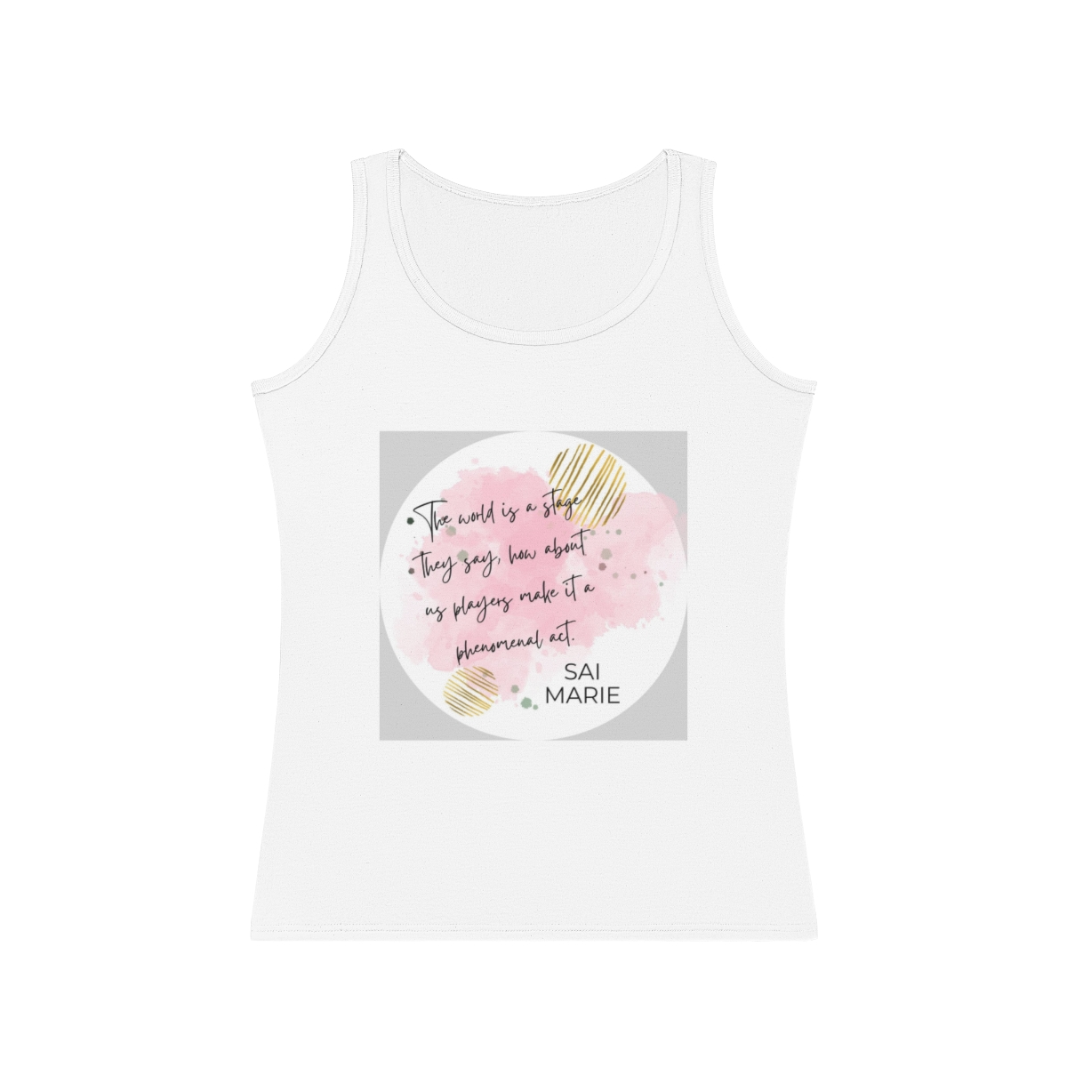 All The World's A Stage, They Say - Make it Phenom Act, Sai Marie Tank Top product thumbnail image