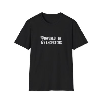 "Powered By My Ancestors" Unisex Softstyle T-Shirt