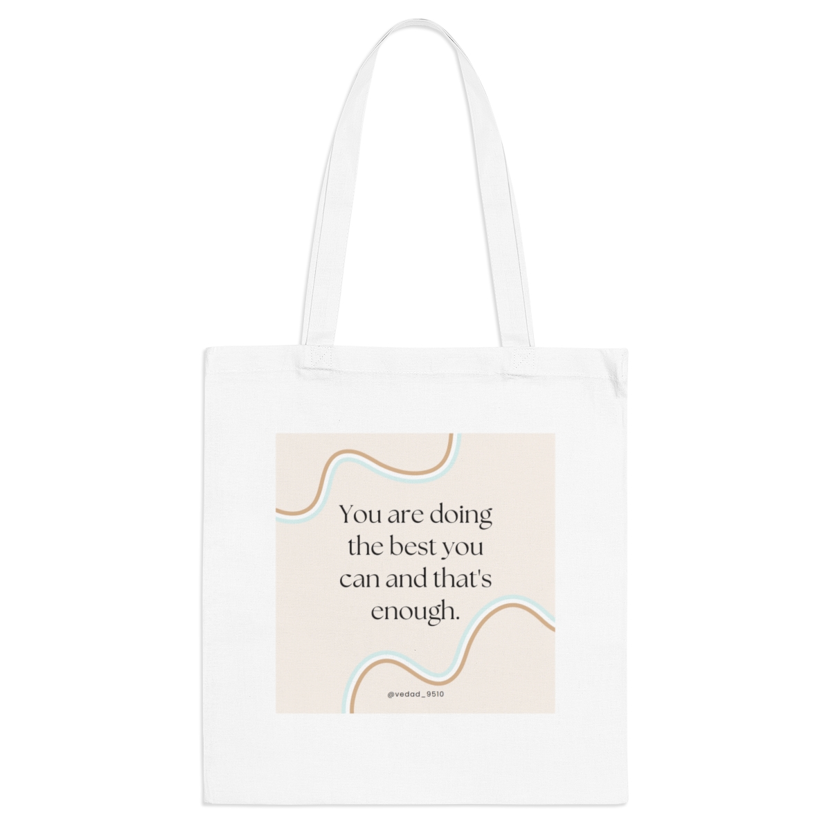 You are doing the best you can and that's enough - Tote Bag product main image