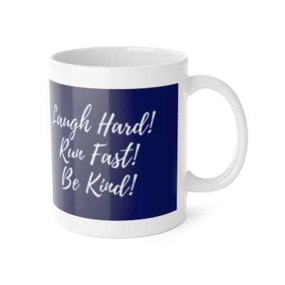 Laugh Hard! Run Fast! Be Kind! Doctor Who Mug
