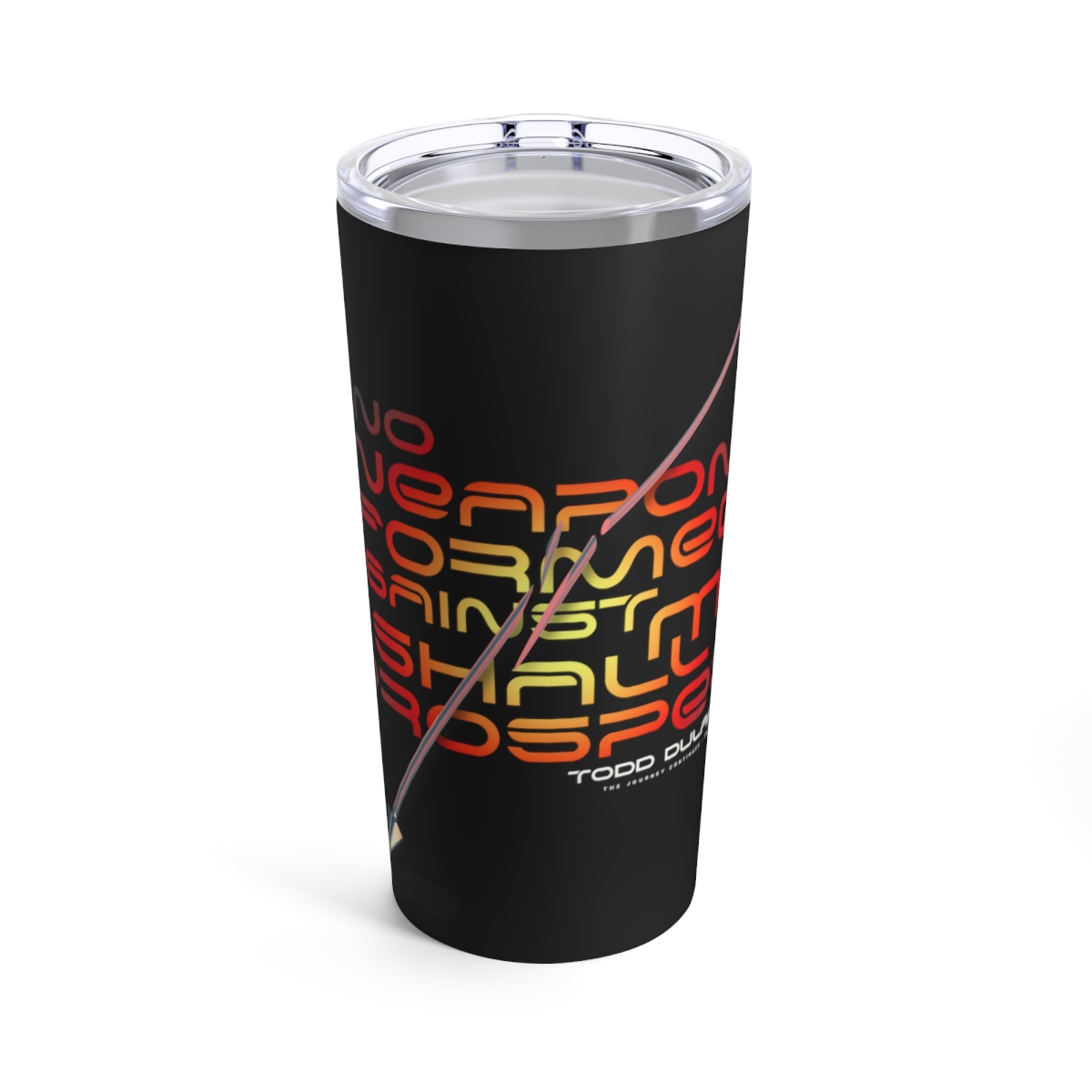 No Weapon Formed Against Me Shall Prosper Tumbler 20oz product main image