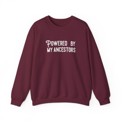 "Powered by my ancestors" Unisex Heavy Blend™ Crewneck Sweatshirt
