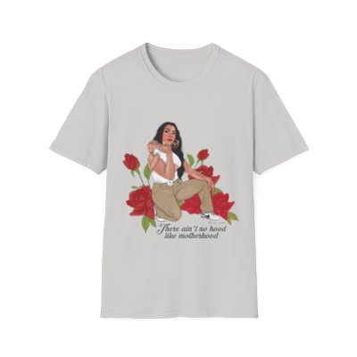 "There ain't no hood like motherhood" Unisex Softstyle T-Shirt