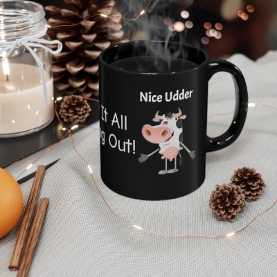 Udder Coffee Mug, Hilarious Cartoon Cow, Perfect Gift For Her, Funny Saying Mug, 11oz Black Mug