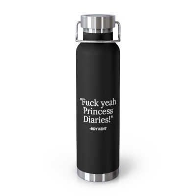 Princess Diaries Ted Lasso Quote Copper Vacuum Insulated Bottle, 22oz