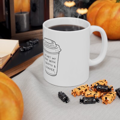 Start my Day with Crypto and Coffee - Ceramic Mug 11oz