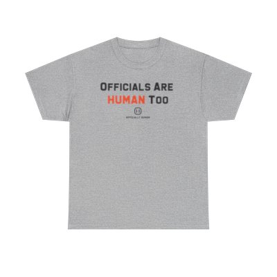 Officials Are Human Too Unisex Heavy Cotton Tee