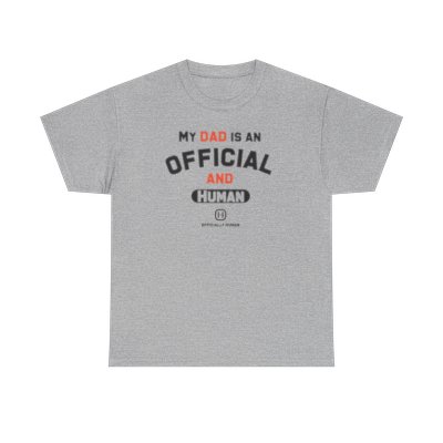 My Dad Is An Official Unisex Heavy Cotton Tee