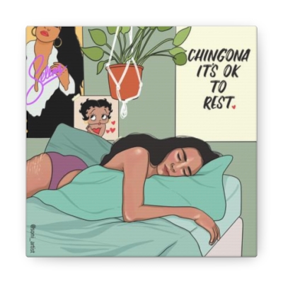 "Chingona it's ok to rest" Canvas Gallery Wraps
