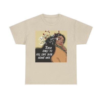 "Feel safe over being nice" Unisex Heavy Cotton Tee