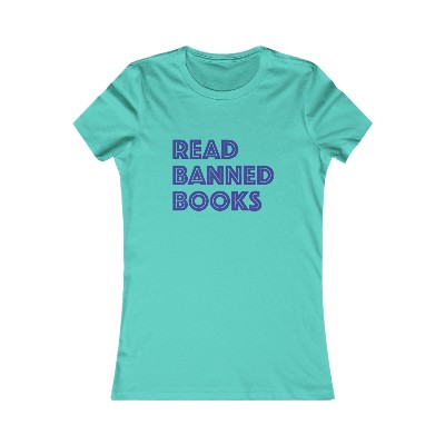 Read Banned Books - Slim fit Women's Favorite Tee - Bella+Canvas shirt