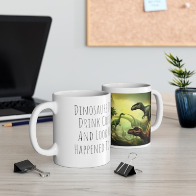 Dinosaur Mug Collection, Funny Dinosaur Coffee Mug, Fun Mug, Colorful Dinosaur Picture, Sarcastic Mug, Perfect Gift, Ceramic Mug 11oz