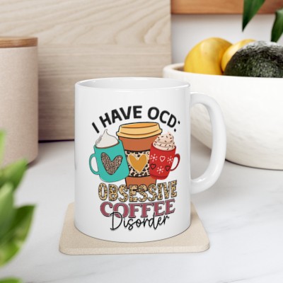 Obsessive Coffee Disorder OCD Ceramic Mug 11oz