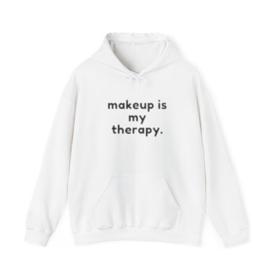Makeup Is My Therapy Hooded Sweatshirt