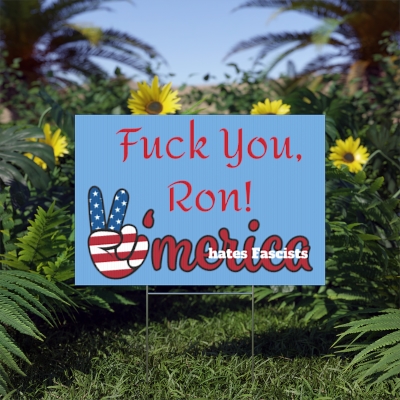 Lawn Sign-America Hates Fascists