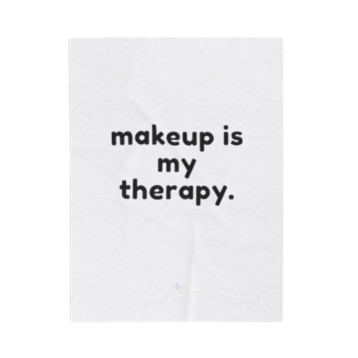Makeup Is My Therapy - Plush Blanket