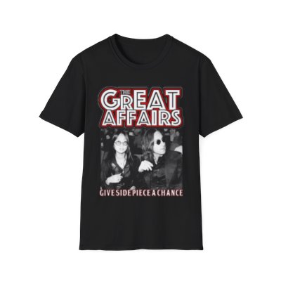 The Great Affairs - Give Side Piece A Chance - Unisex Softstyle T-Shirt