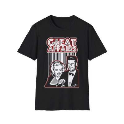 The Great Affairs - Happy Birthday, Mr. President - Unisex Softstyle T-Shirt