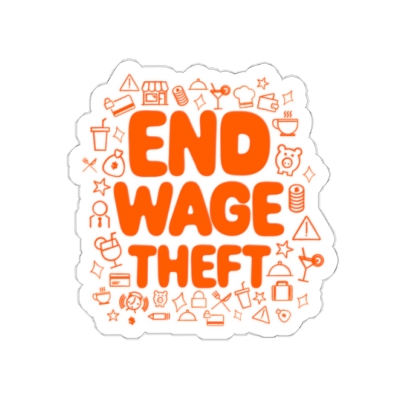 Orange Die Cut End Wage Theft