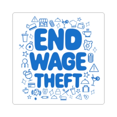 Square End Wage Theft Sticker Blue