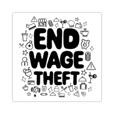 Square End Wage Theft Sticker Black