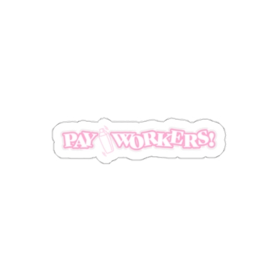 Light Pink Pay Workers Die Cut Sticker