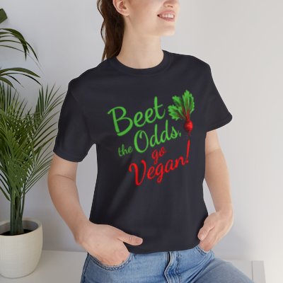 Beet the Odds, Go Vegan T-shirt