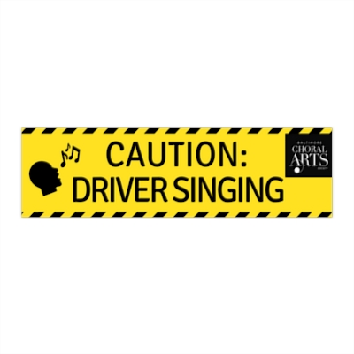 CAUTION: Driver Singing Bumper Sticker