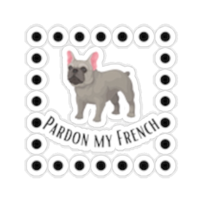 Adorable Pardon my French Kiss-Cut Stickers