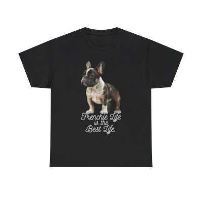 Frenchie Life is the Best Life Unisex Heavy Cotton Tee
