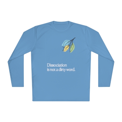 "Dissociation is not a dirty word." Unisex Lightweight Long Sleeve Tee