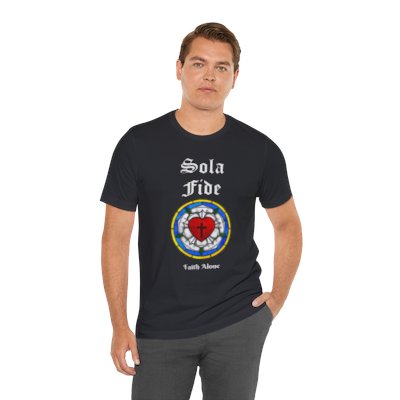 Sola Fide T-Shirt | Faith Alone Apparel for All Sizes up to 5XL