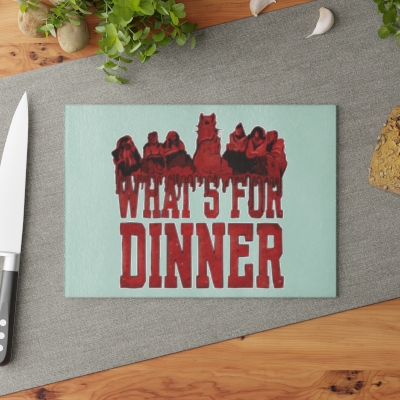 What's for Dinner / Cannibal Council - Glass Cutting Board