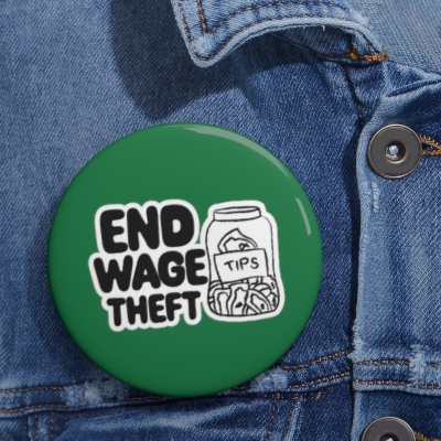 End Wage Theft Button Green