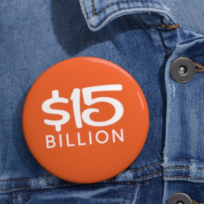 Safe For Work: Orange and White $15 Billion Button