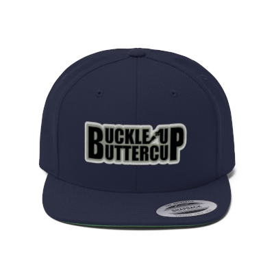 Buckle Up Buttercup Flat Bill Hat