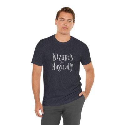 Wizards do it Magically - Unisex Jersey Short Sleeve Tee