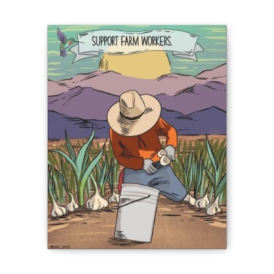"Support farm workers" Canvas Gallery Wraps