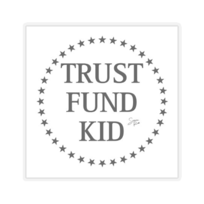 ‘Trust Fund Kid’ - Sticker 