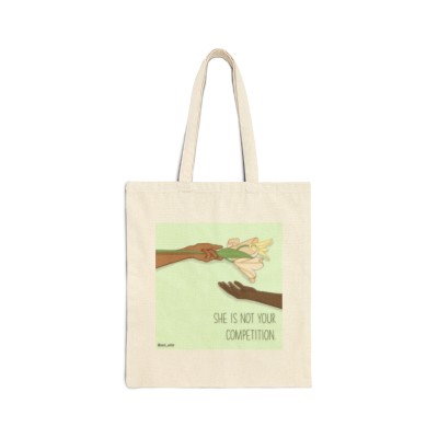 "She is not your competition" Cotton Canvas Tote Bag